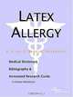 Latex Allergy - A Medical Dictionary, Bibliography, and Annotated Research Guide to Internet Referen, 