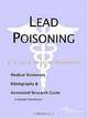 Lead Poisoning - A Medical Dictionary, Bibliography, and Annotated Research Guide to Internet Refere, 
