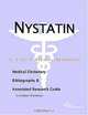 Nystatin - A Medical Dictionary, Bibliography, and Annotated Research Guide to Internet References, 