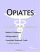 Opiates - A Medical Dictionary, Bibliography, and Annotated Research Guide to Internet References, 