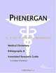 Phenergan - A Medical Dictionary, Bibliography, and Annotated Research Guide to Internet References, 
