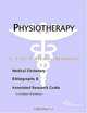 Physiotherapy - A Medical Dictionary, Bibliography, and Annotated Research Guide to Internet Referen, 