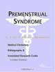 Premenstrual Syndrome - A Medical Dictionary, Bibliography, and Annotated Research Guide to Internet, 