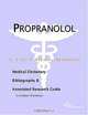Propranolol - A Medical Dictionary, Bibliography, and Annotated Research Guide to Internet Reference, 