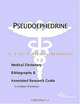 Pseudoephedrine - A Medical Dictionary, Bibliography, and Annotated Research Guide to Internet Refer, 