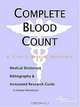 Complete Blood Count - A Medical Dictionary, Bibliography, and Annotated Research Guide to Internet, 