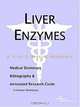 Liver Enzymes - A Medical Dictionary, Bibliography, and Annotated Research Guide to Internet Referen, 