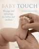 Baby Touch : Massage and Reflexology for Babies and Children, Wendy Kavanagh 