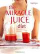 The Miracle Juice Diet: Lose 3kg (7lbs) in Just 7 Days!, Amanda Cross 