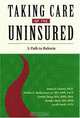 Taking Care of the Uninsured: A Path to Reform, James D. Chesney, Herbert C. Smitherman, Cynthia Taueg, Jennifer Mach, Lucille Smith 