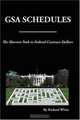 The Shortest Path to Federal Dollars: GSA Schedules, Richard White 