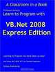 Learn to Program with VB.Net 2008 Express, John Smiley 