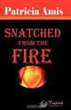 Snatched from the Fire, Patricia Amis 