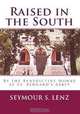 Raised in the South: By the Benedictine Monks at St. Bernard
