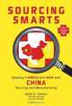 Sourcing Smarts: Keeping it SIMPLE and SAFE With China Sourcing and Manufacturing, Edith G. Tolchin, Don Debelak, Eric Debelak 
