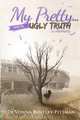 My Pretty and Its Ugly Truth, De