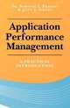Application Performance Management: A Practical Introduction, Dr Sampath I Prakash, John J Sikora 