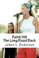 Faith Hill: The Long Road Back, James L. Dickerson 