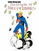 Comics Monographs: The Origin of Marvelman, Matthew H. Gore 