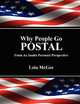 Why People Go Postal: From An Inside Personal Perspective, Lola McGee 