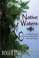 Native Waters: An Indigenous Fly Fisher