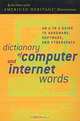 Dictionary of Computer and Internet Words: An A to Z Guide to Hardware, Software, and Cyberspace, American Heritage Dictionaries 
