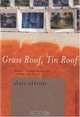 Grass Roof, Tin Roof, Dao Strom 