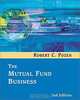 The Mutual Fund Business (2nd Edition), Robert C. Pozen 