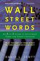 Wall Street Words: An A to Z Guide to Investment Terms for Today
