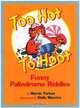Too Hot to Hoot: Funny Palindrome Riddles, Marvin Terban 