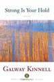 Strong Is Your Hold, Galway Kinnell 