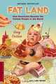 Fat Land: How Americans Became the Fattest People in the World, Greg Critser 