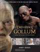 Gollum: A Behind the Scenes Guide of the Making of Gollum (The Lord of the Rings), Andy Serkis 