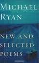 New and Selected Poems (Kingsley Tufts Poetry Award), Michael Ryan 