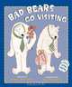 Bad Bears go Visiting, Daniel Pinkwater 