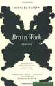Brain Work, Michael Guista 