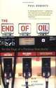 The End of Oil: On the Edge of a Perilous New World, Paul Roberts 