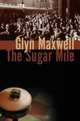 The Sugar Mile, Glyn Maxwell 