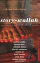 Story-Wallah: Short Fiction from South Asian Writers, 