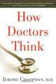 How Doctors Think, Jerome Groopman 
