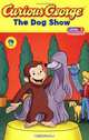 Curious George and the Dog Show: An Early Reader, H.A. Rey 