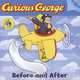 Curious George Before and After: Lift the Flap Board Book, H.A. Rey 