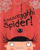 Aaaarrgghh! Spider!, Lydia Monks 