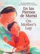 En las Piernas de Mama / On Mother