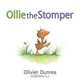 Ollie the Stomper, Olivier Dunrea 