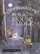 Abracadabra! Magic with Mouse and Mole, Wong Herbert Yee 