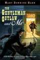 The Gentleman Outlaw and Me, Mary Downing Hahn 
