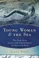 Young Woman and the Sea: How Trudy Ederle Conquered the English Channel and Inspired the World, Glenn Stout 