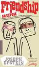 Friendship: An Expose, Joseph Epstein 