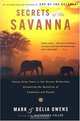 Secrets of the Savanna: Twenty-three Years in the African Wilderness Unraveling the Mysteries of Elephants and People, Mark James Owens, Cordelia Dykes Owens 
